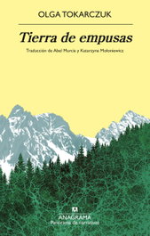 Tierra de empusas, Olga Tokarczuk - ANAGRAMA