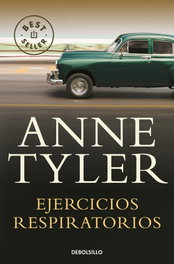 Ejercicios respiratorios, Anne Tyler - DEBOLSILLO