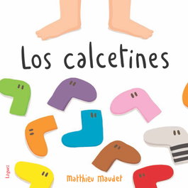 Los calcetines, Matthieu Maudet - LOGUEZ EDICIONES