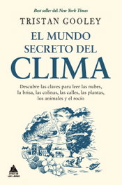 El mundo secreto del clima, Tristan Gooley - ATICO DE LIBROS