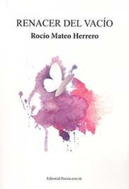 EDITORIAL POESIA ERES TU, Renacer del vacio, Mateo Herrero, Rocio