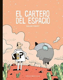 EL CARTERO DEL ESPACIO, Guillaume Perreault - JUVENTUD