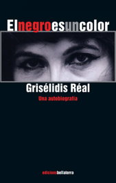 EL NEGRO ES UN COLOR, Grisélidis Réal - BELLATERRA