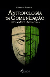 ANTROPOLOGIA DA COMUNICAÇAO, Alexandre Parafita - ANCORA EDITORA