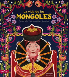 CUMIO, LA VIDA DE LOS MONGOLES, Susana Peix Cruz - CUMIO