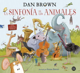 DESTINO INFANTIL, La sinfonía de los animales, Dan Brown - Baobab