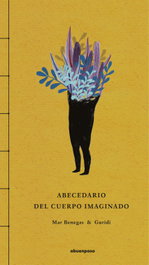 A BUEN PASO, ABECEDARIO DEL CUERPO IMAGINADO - A BUEN PASO