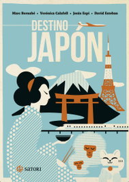 Destino Japón, Marc Bernabé, Verónica Calafell, Jesús Espí, David Esteban - SATORI EDICIONES