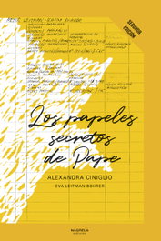 LOS PAPELES SECRETOS DE PAPE, Alexandra Ciniglio - NAGRELA