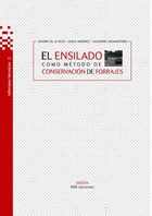 El ensilado como método de conservación de forrajes, Begoña Roza Delgado, Adela Martínez Fernández, Alejandro Argamentería Gutiérrez - KRK EDICIONES