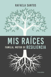 Mis raíces, Rafaela Santos - PALABRA