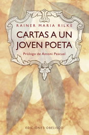 Cartas a un joven poeta, Rainer Maria Rilke - OBELISCO EDICIONES