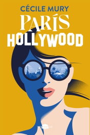 París-Hollywood, Cécile Mury - CONTRALUZ EDITORIAL