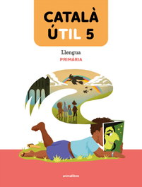 Llengua 5e.primaria. Catalá útil, ANIMALLIBRES - ANIMALLIBRES