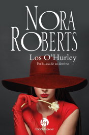 Los O'Hurley: En busca de su destino, Nora Roberts - HARLEQUIN IBERICA