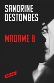 Madame B, Sandrine Destombes - RESERVOIR BOOKS