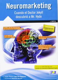STARBOOK EDITORIAL, Neuromarketing: Cuando El Dr.Jekyll Descubrio A Mr.Hyde - Garcia Palomo, J.P./Martinez Montes, E.