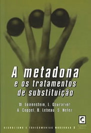 A Metadona e os Tratamentos de Substituiçao, W. Lowenstein - CLIMEPSI EDITORES