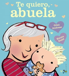 Bruño Te quiero, abuela, Giles Andreae - Bruño