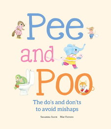Pee and Poo. The Do's and Don'ts to Avoid Mishaps, Susanna Isern - NUBEOCHO