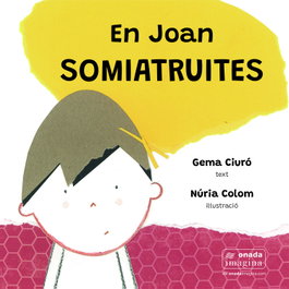 En Joan Somiatruites, Gema Ciuró Soler - ONADA EDICIONS