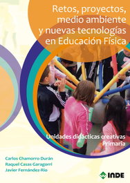 INDE, Retos, proyectos, medio ambiente y nuevas tecnologías en Educación Física