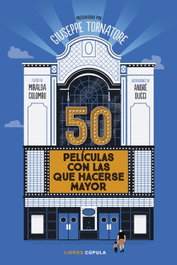 50 películas con las que hacerse mayor, Giuseppe Tornatore - LIBROS CUPULA