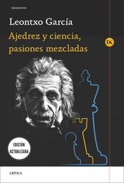 Ajedrez y ciencia, pasiones mezcladas, Leontxo García Olasagasti - CRITICA