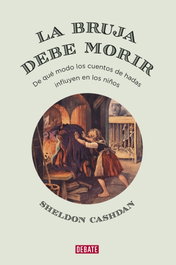 LA BRUJA DEBE MORIR, SHELDON CASHDAN - DEBATE