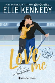 Amor irresistible (#LoveMe 3), Elle Kennedy - WONDERBOOKS