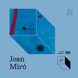 CINCO TINTAS, Joan Miró: Blau I, Blau II, Blau III