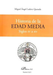 Historia de la Edad Media. Siglos IV a XV. 2 tomos, Miguel Ángel Ladero Quesada - DYKINSON