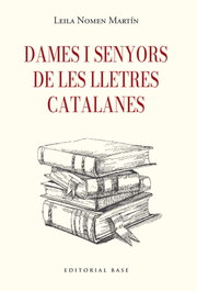 Dames i senyors de la literatura catalana, AA.VV. - BASE