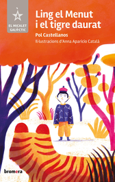 Ling el Menut i el tigre daurat, Pol Castellanos - Bromera Edicions
