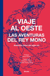 Viaje al Oeste, Anónimo chino del siglo XVI - SIRUELA