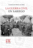 Guerra civil en Sariego, Florencio Friera - KRK EDICIONES