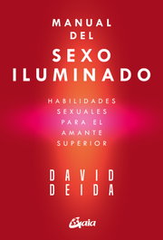 GAIA Manual del sexo iluminado, David Deida - GAIA