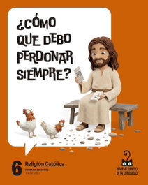 EDELVIVES Proyecto: Viaje al centro de la curiosidad. Religión Católica 6, Ana García