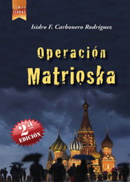 Operación Matrioska, Isidro Carbonero Rodríguez - FINISTERRAE EDICIONES