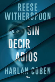 Sin decir adiós, Reese Witherspoon/Harlan Coben - RBA