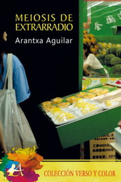 Meiosis de extrarradio, Arantxa Aguilar - Editorial Adarve