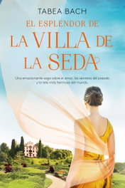El esplendor de la Villa de la Seda, Tabea Bach - PLANETA