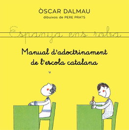 Manual d'adoctrinament de l'escola catalana, Òscar Dalmau - BRIDGE EDITORIAL
