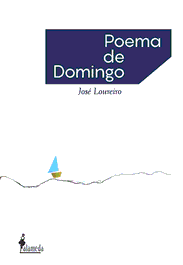 Poema de domingo, José Loureiro - ALAMEDA