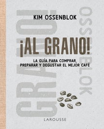 LAROUSSE, ¡Al grano! - Gastronomía