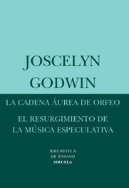 La cadena áurea de Orfeo, Joscelyn Godwin - SIRUELA
