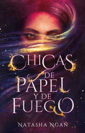 Chicas de papel y fuego, Natasha Ngan - PUCK