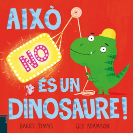 Aixo no es un dinosaure, Barry Timms/Ged Adamson - Baula