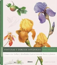 LIBRERO Pinturas y Dibujos Botánicos para Artistas