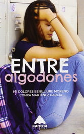 Entre algodones, María Dolores Benlliure - CARENA EDITORS